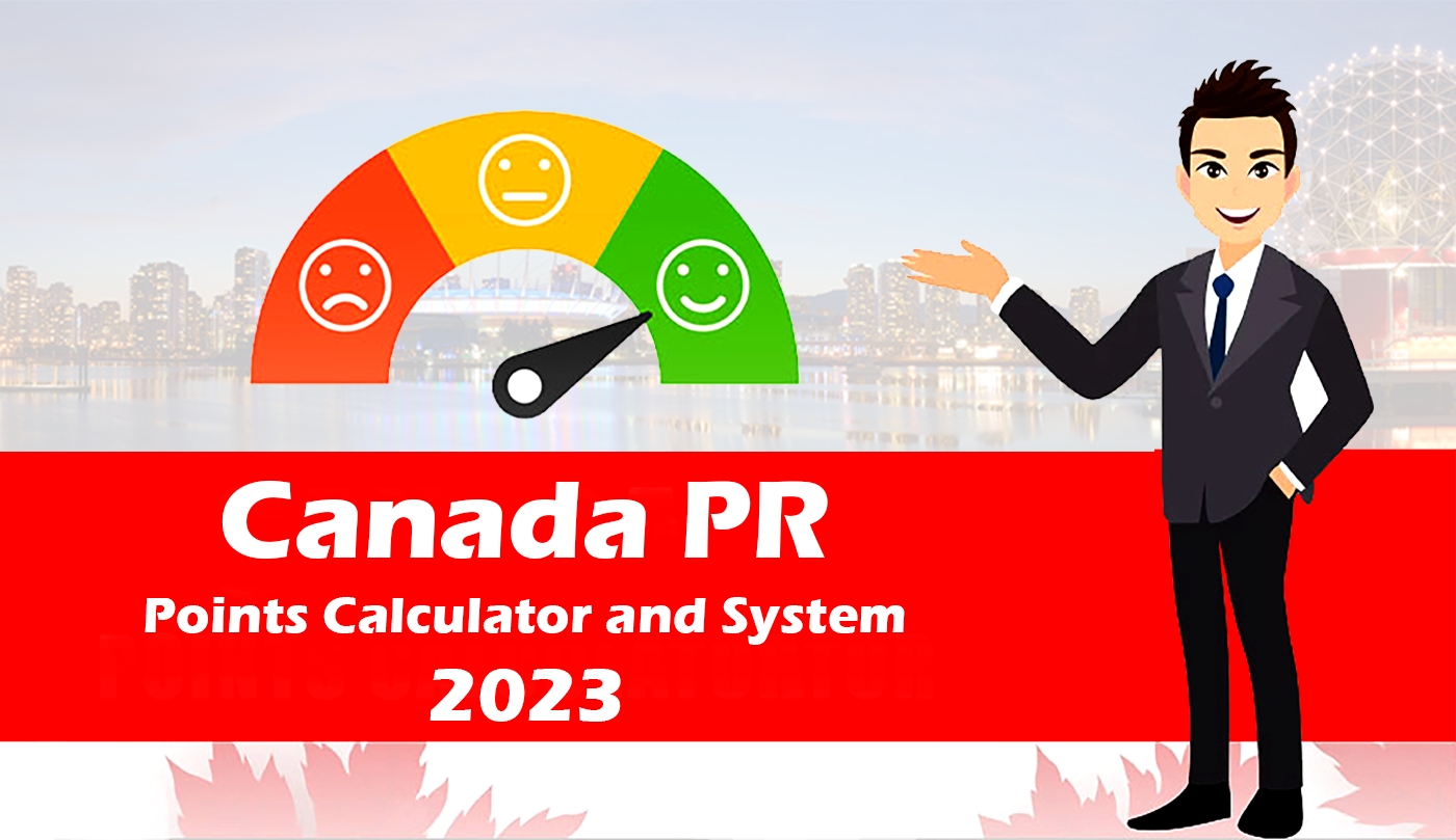 Canada PR Points Calculator and System 2023